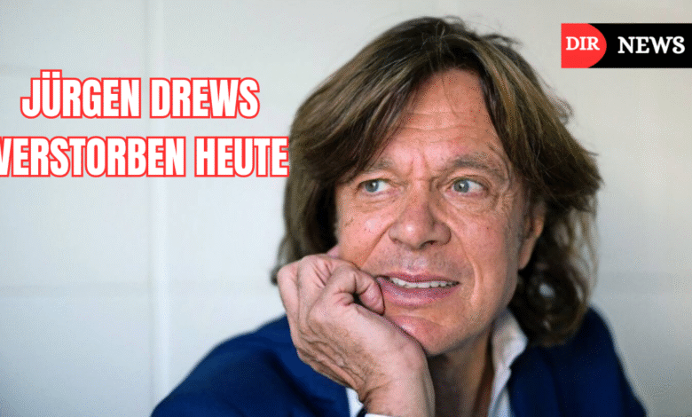 jürgen drews verstorben heute