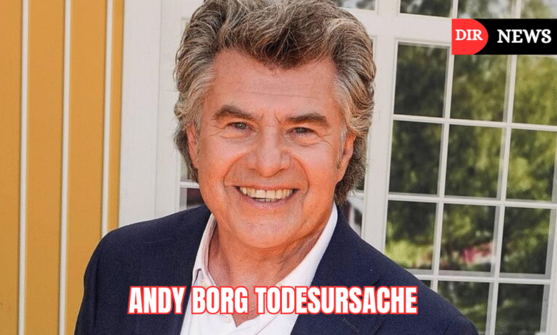 Andy Borg Todesursache – Fakten und Gerüchte zur Andy Borg Todesursache andy borg todesursache